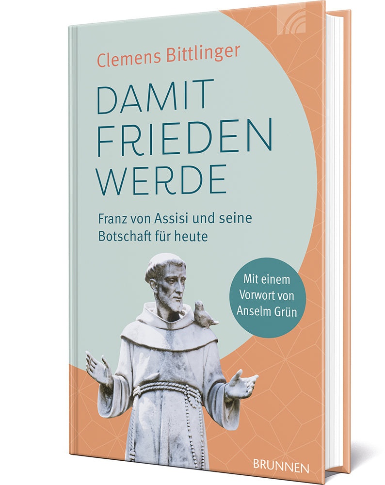 Weitere-Cover zum Titel Damit Frieden werde - Franz von Assisi und seine Botschaft für heute