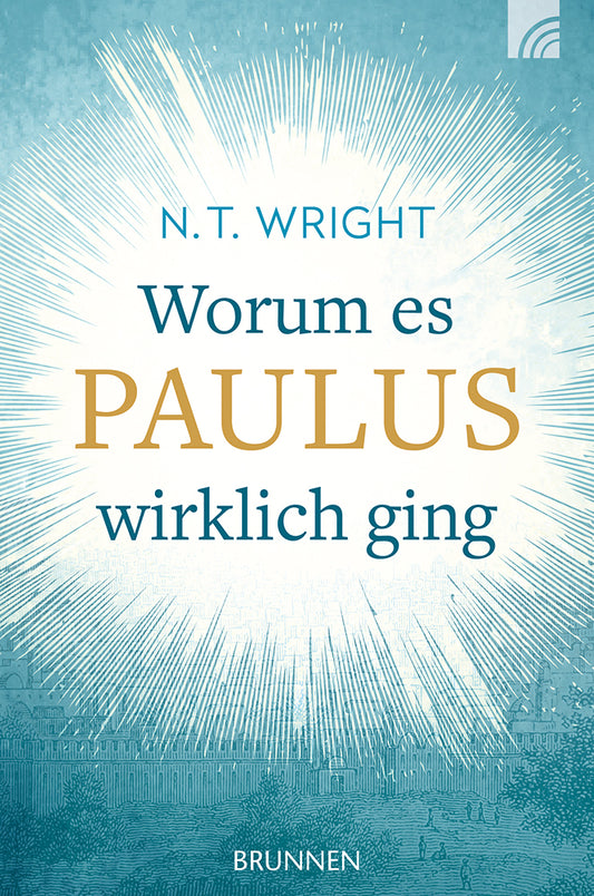 Frontcover zum Titel Worum es Paulus wirklich ging