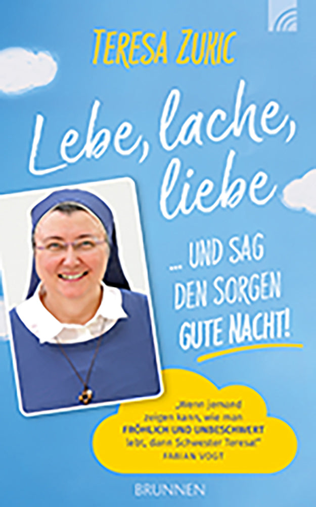 Frontcover zum Titel Lebe, lache, liebe ... und sag den Sorgen Gute Nacht!