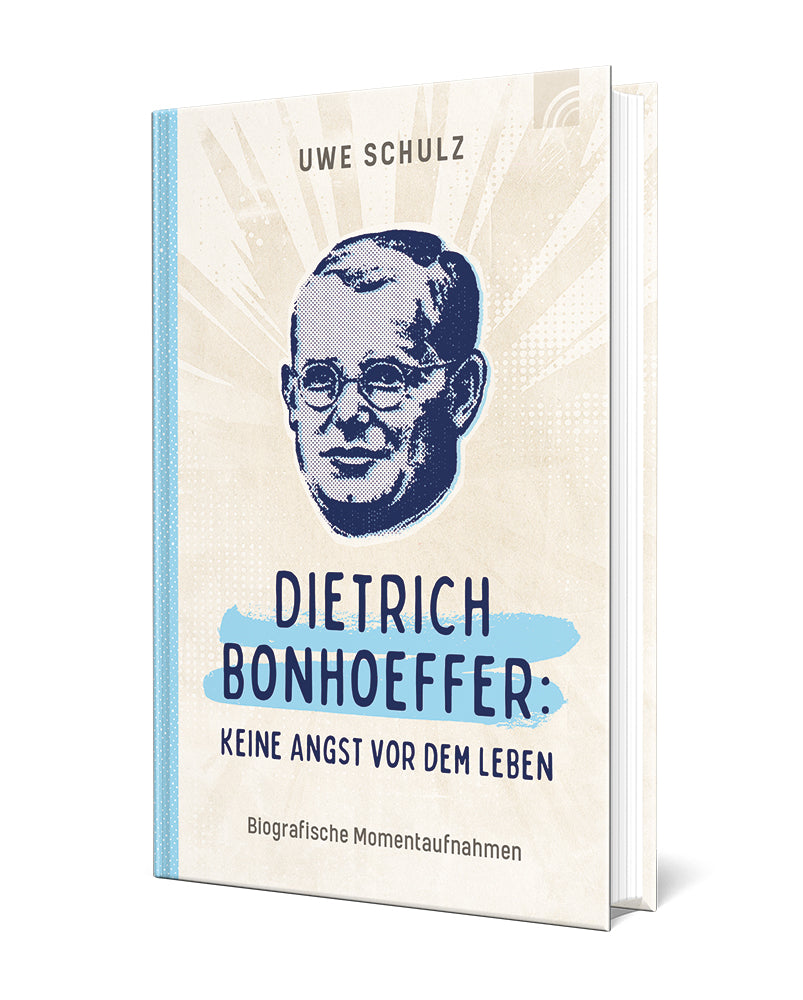 Weitere-Cover zum Titel Dietrich Bonhoeffer: Keine Angst vor dem Leben