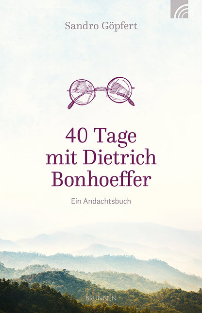 Frontcover zum Titel 40 Tage mit Dietrich Bonhoeffer