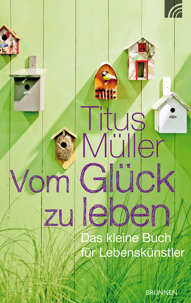 Frontcover zum Titel Vom Glück zu leben