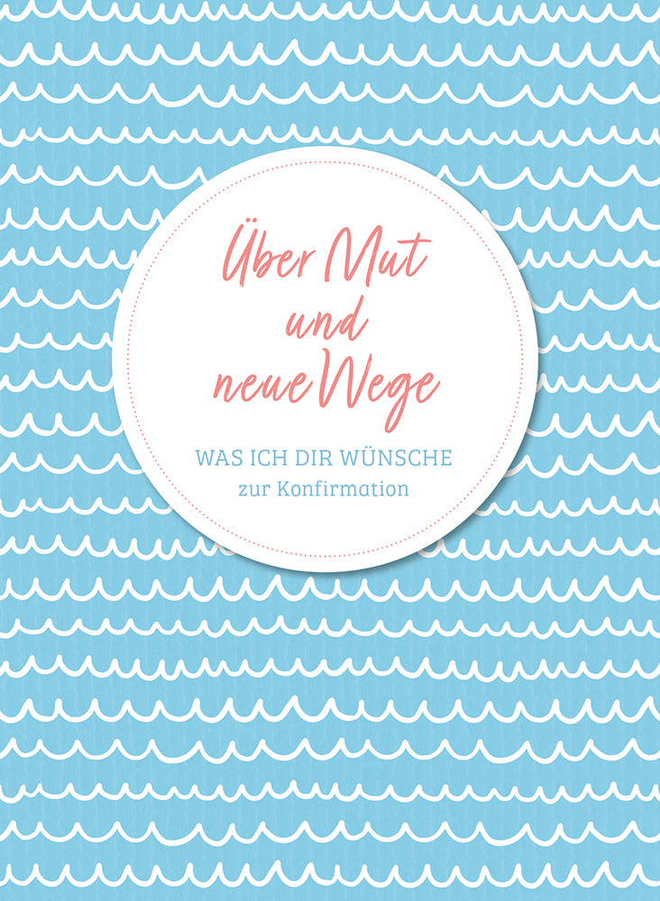 Frontcover zum Titel Über Mut und neue Wege - A6 Heft