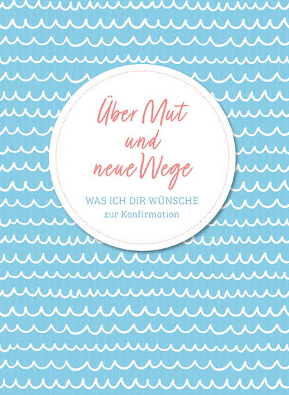 Frontcover zum Titel Über Mut und neue Wege - A6 Heft