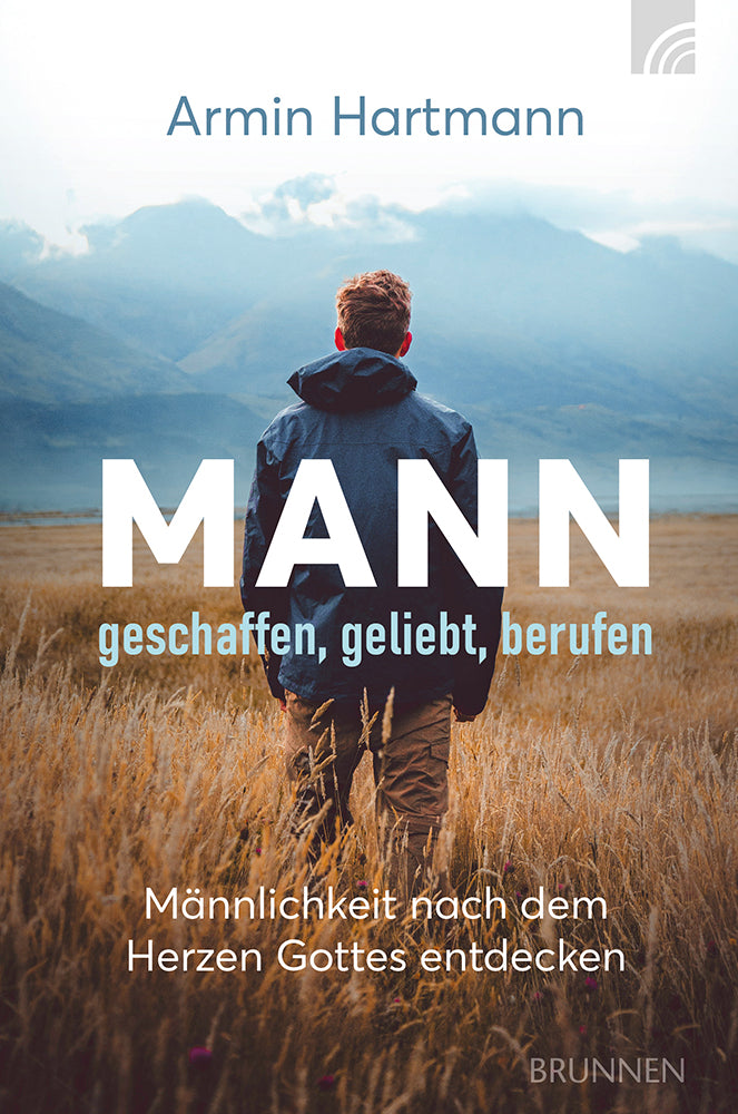 Frontcover zum Titel Mann - geschaffen, geliebt, berufen