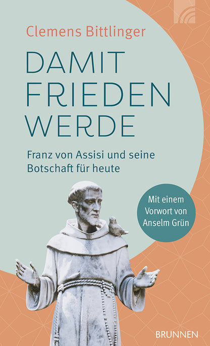 Frontcover zum Titel Damit Frieden werde - Franz von Assisi und seine Botschaft für heute