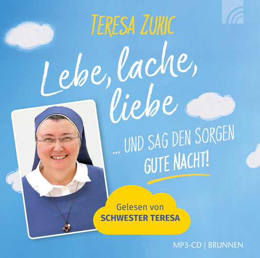 Frontcover zum Titel Lebe, lache, liebe ... und sag den Sorgen GUTE NACHT!