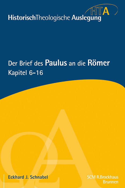 Frontcover zum Titel Der Brief des Paulus an die Römer, Kapitel 6-16