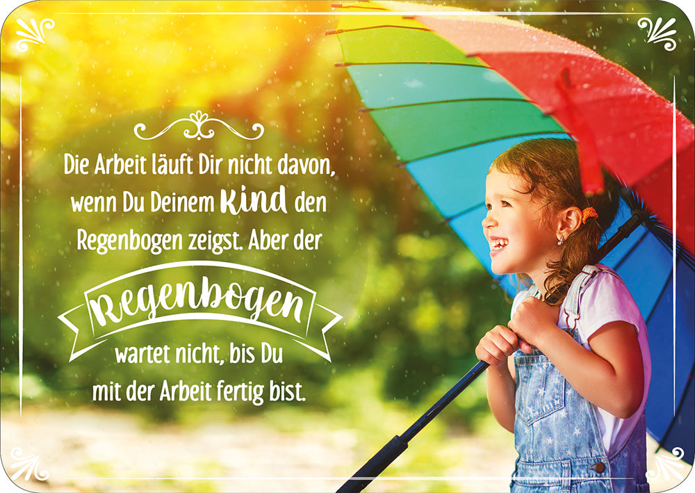 Frontcover zum Titel Die Arbeit läuft Dir nicht davon, wenn Du Deinem Kind den Regenbogen zeigst.